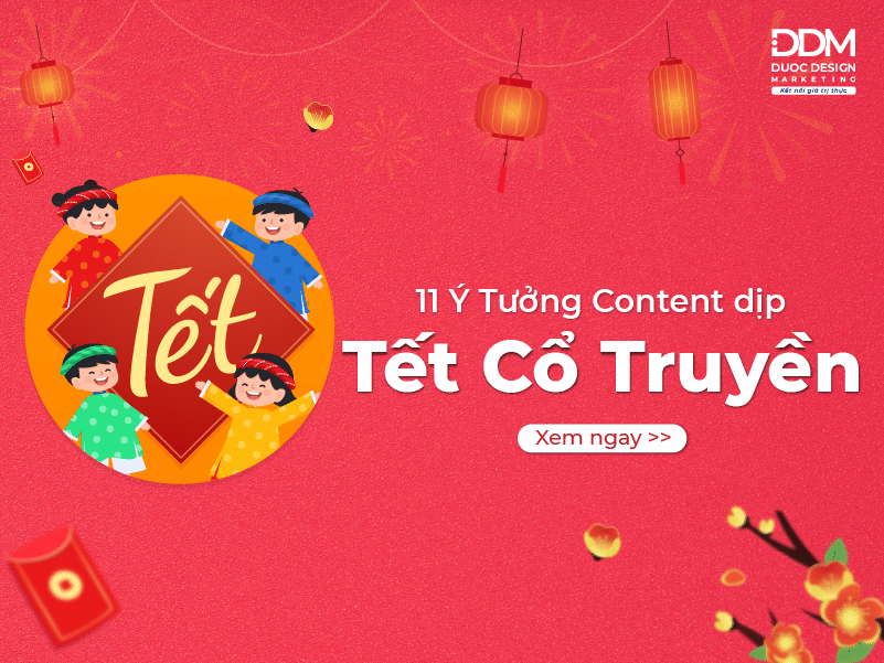 11-y-tuong-content-marketing-dip-tet-co-truyen